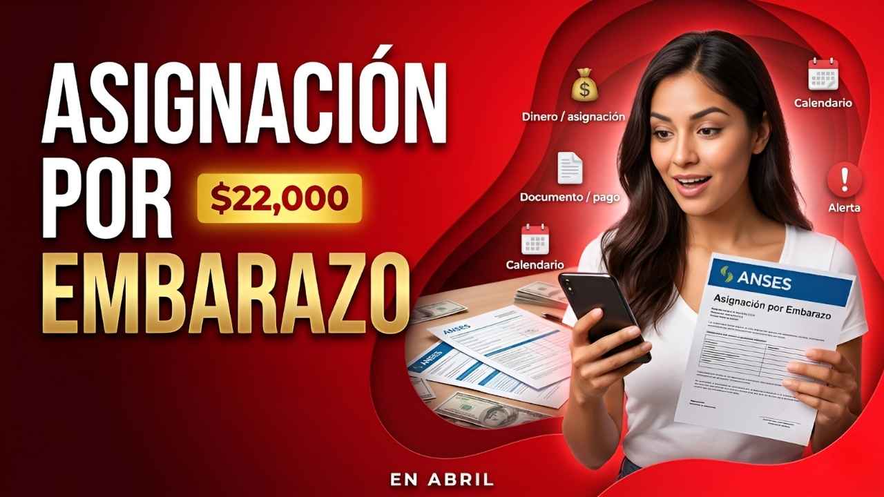 Asignación por Embarazo de $22.000 en abril: madres elegibles, trámite digital y fecha de depósito