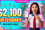 Becas Benito Juárez $2,100 por estudiante, pasos de inscripción y depósitos marzo–abril 2026