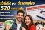 Subsidio por desempleo €520 mensuales, quién accede, trámite paso a paso y pagos confirmados en abril