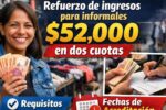 Refuerzo de ingresos para informales $52,000 en dos cuotas, requisitos y fechas de acreditación